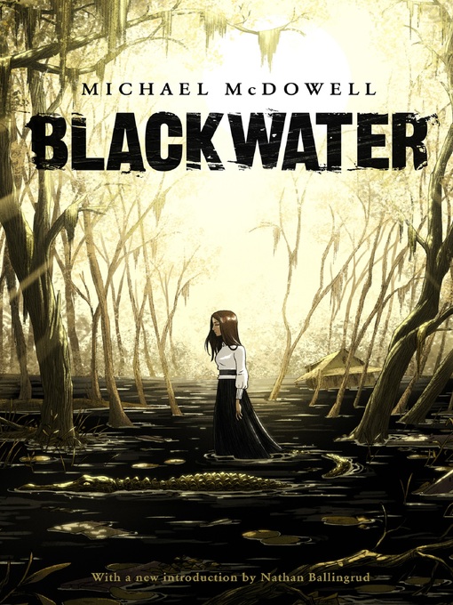 Title details for Blackwater, The Complete Saga by Michael McDowell - Wait list
